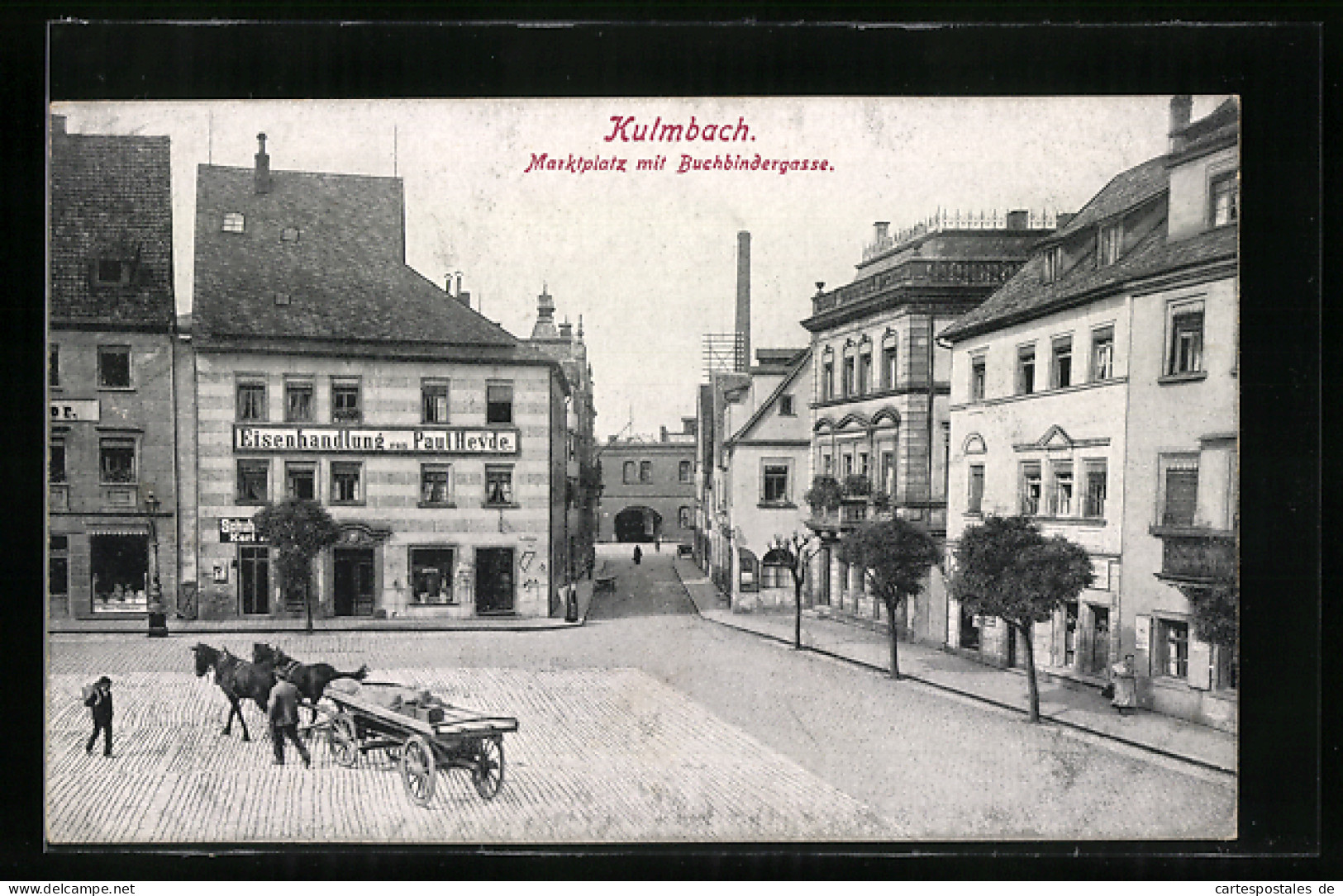 AK Kulmbach, Marktplatz Mit Buchbindergasse, Eisenhandlung Von Paul Hevde  - Kulmbach