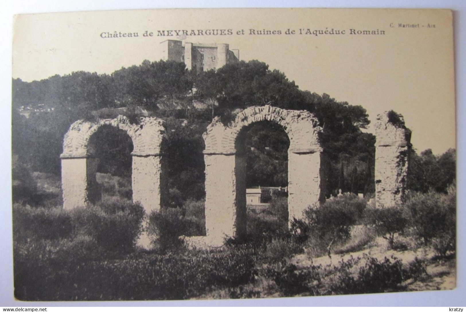 FRANCE - BOUCHES-DU-RHÔNE - MEYRARGUES - Le Château Et Les Ruines De L'Aqueduc Romain - 1923 - Meyrargues