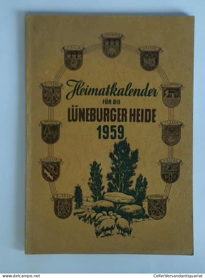 Heimatkalender Für Die Lüneburger Heide 1959 Von Lüneburger Heide - Alpers, Paul (Hrsg.) - Non Classés