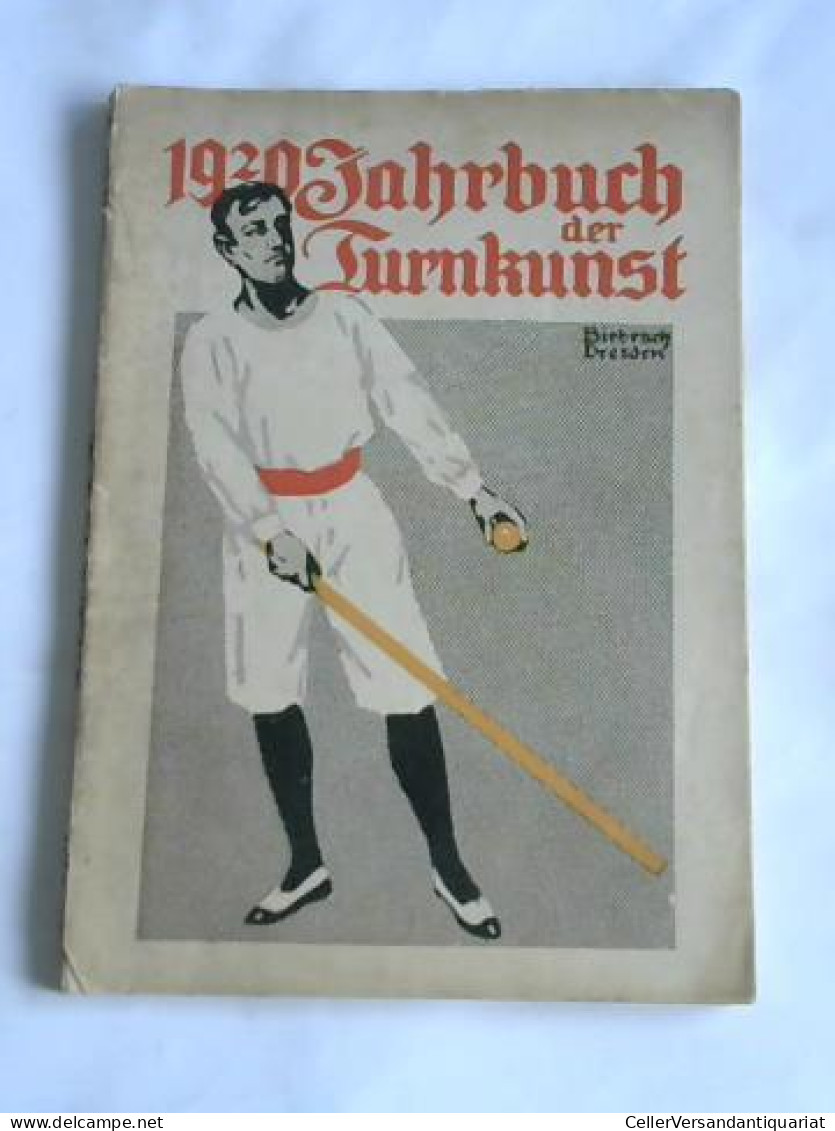 Jahrbuch Der Turnkunst. Jahrbuch Der Deutschen Turnerschaft 1920 Von Basch, Rudolf (Hrsg.) - Non Classés