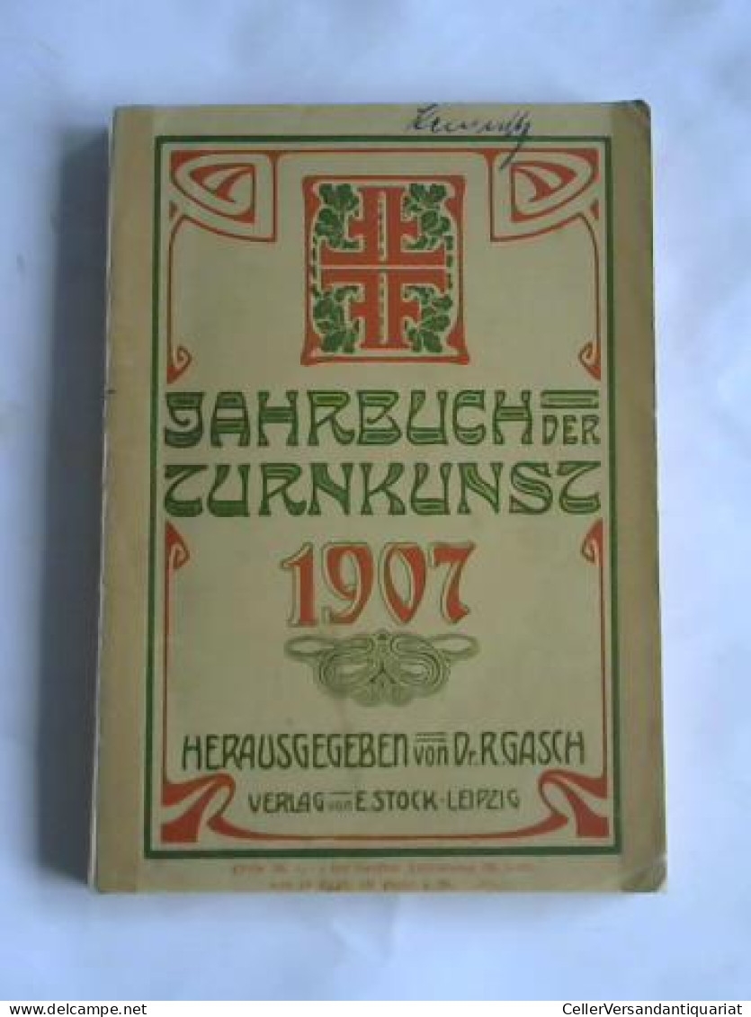 Jahrbuch Der Turnkunst 1907 Von Basch, Rudolf (Hrsg.) - Non Classificati