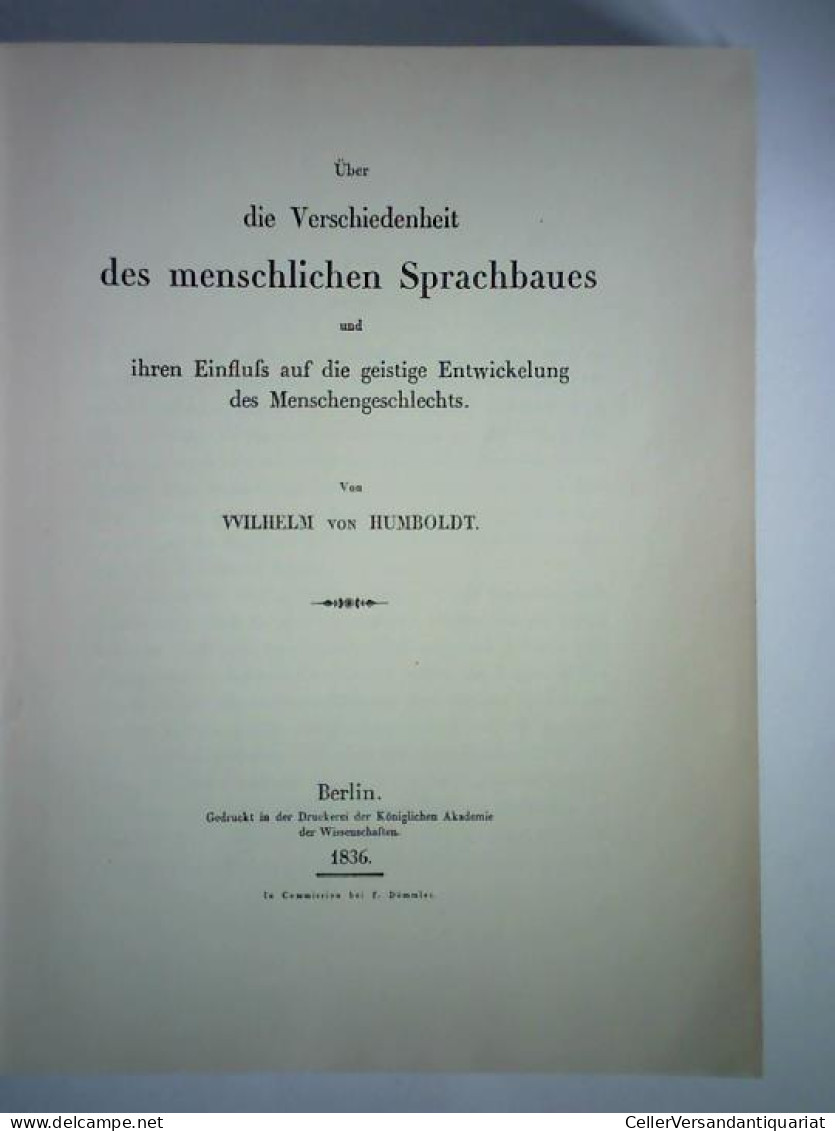 Über Die Verschiedenheit Des Menschlichen Sprachbaues Und Ihren Einfluss Auf Die Geistige Entwicklung Des... - Non Classés