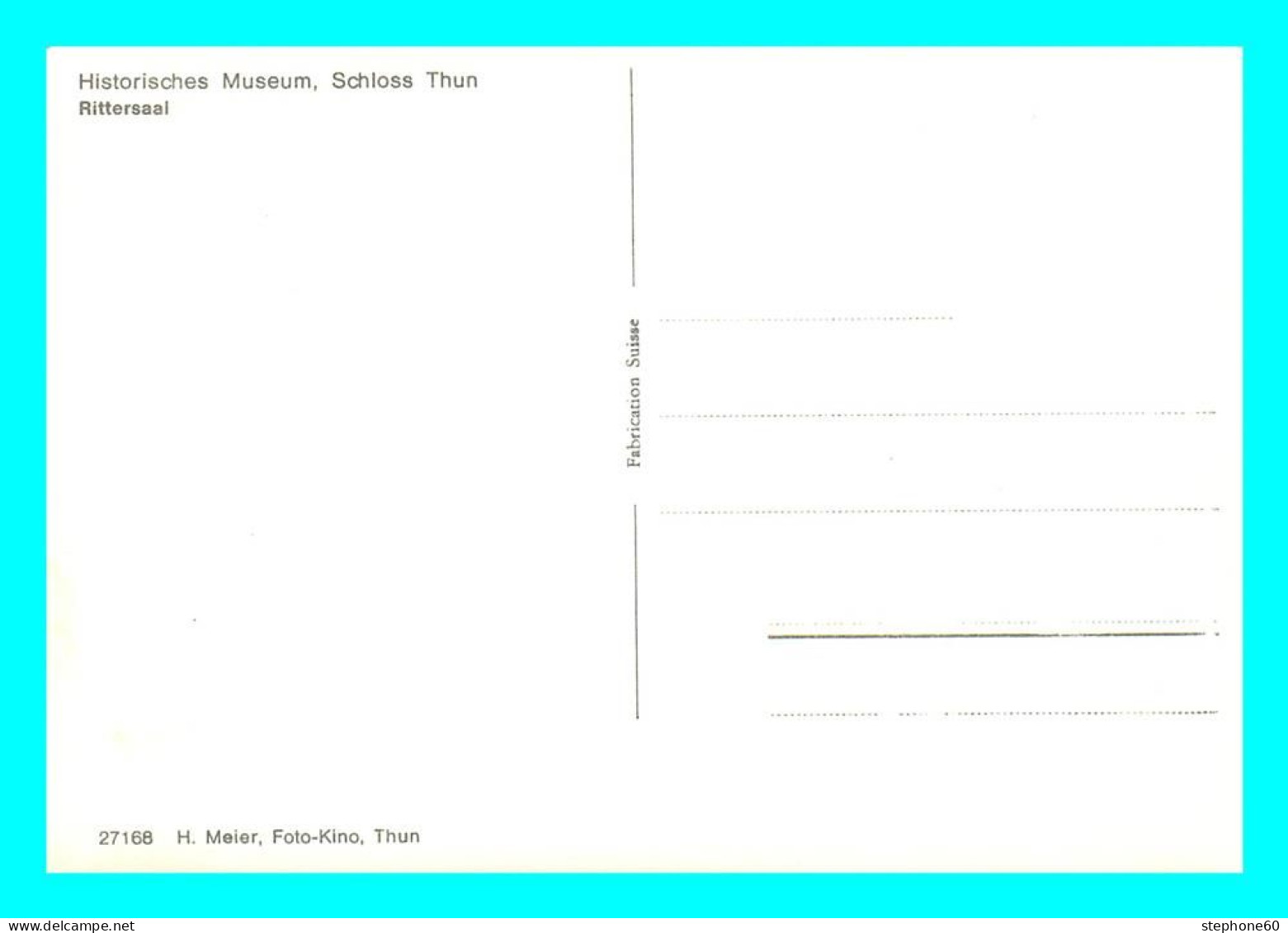 A769 / 157 Suisse Historisches Museum Schloss Thun Rittersaal - Autres & Non Classés