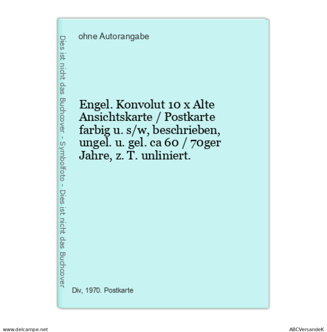 Engel. Konvolut 10 X Alte Ansichtskarte / Postkarte Farbig U. S/w, Beschrieben, Ungel. U. Gel. Ca 60 / 70ger J - Non Classés