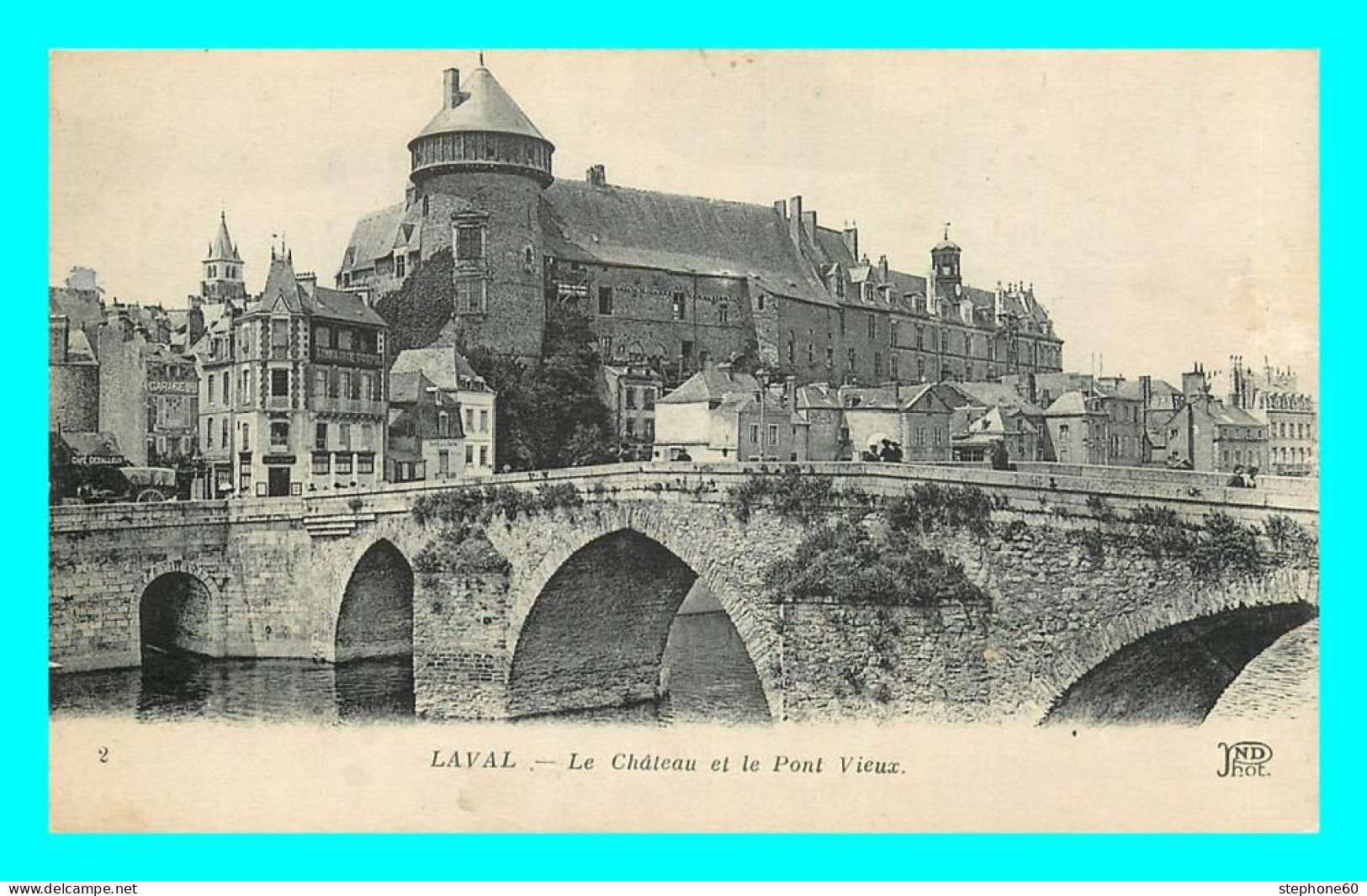 A782 / 301 38 - LAVAL Chateau Et Le Pont Vieux - Laval