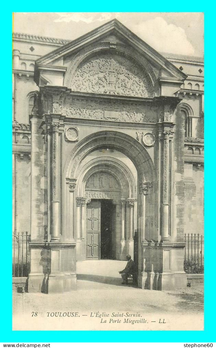 A783 / 631 31 - TOULOUSE Eglise Saint Sernin Porte Miegeville - Toulouse