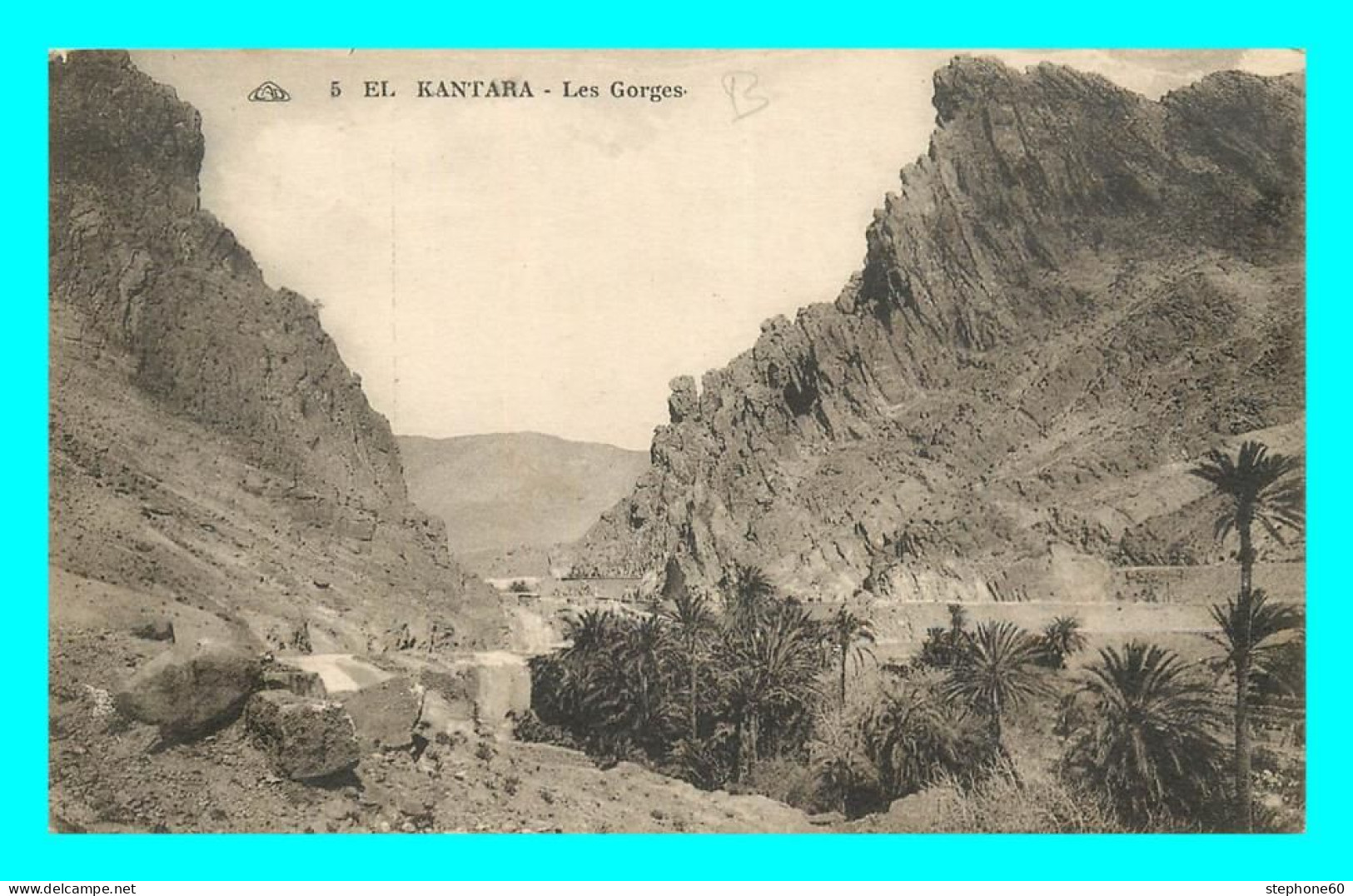 A785 / 081 Algerie El Kantara Les Gorges - Andere & Zonder Classificatie