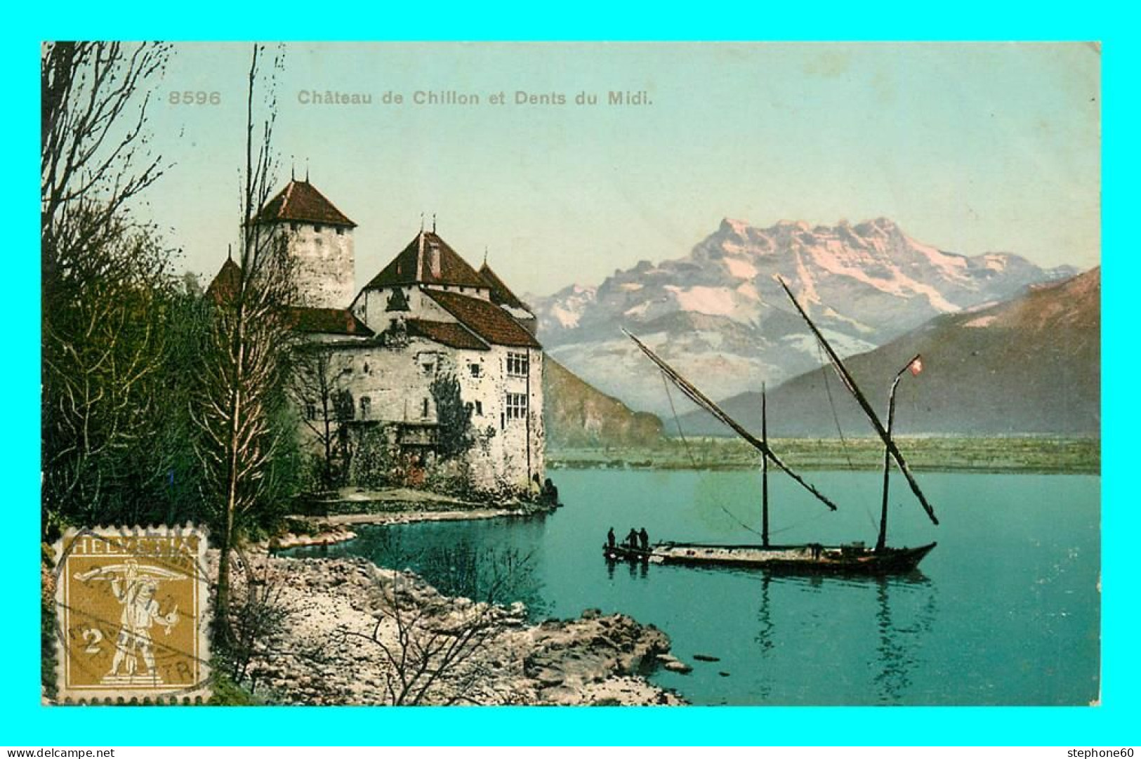 A794 / 011 Suisse Chateau De CHILLON Et Dents Du Midi - Au