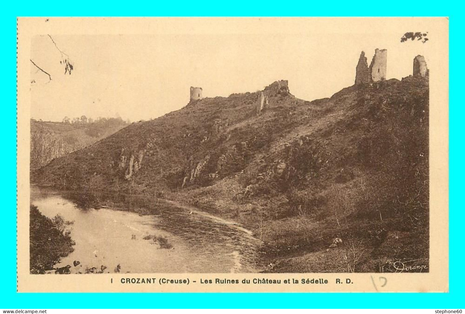 A791 / 333 23 - CROZANT Ruines Du Chateau Et La Sédelle - Crozant