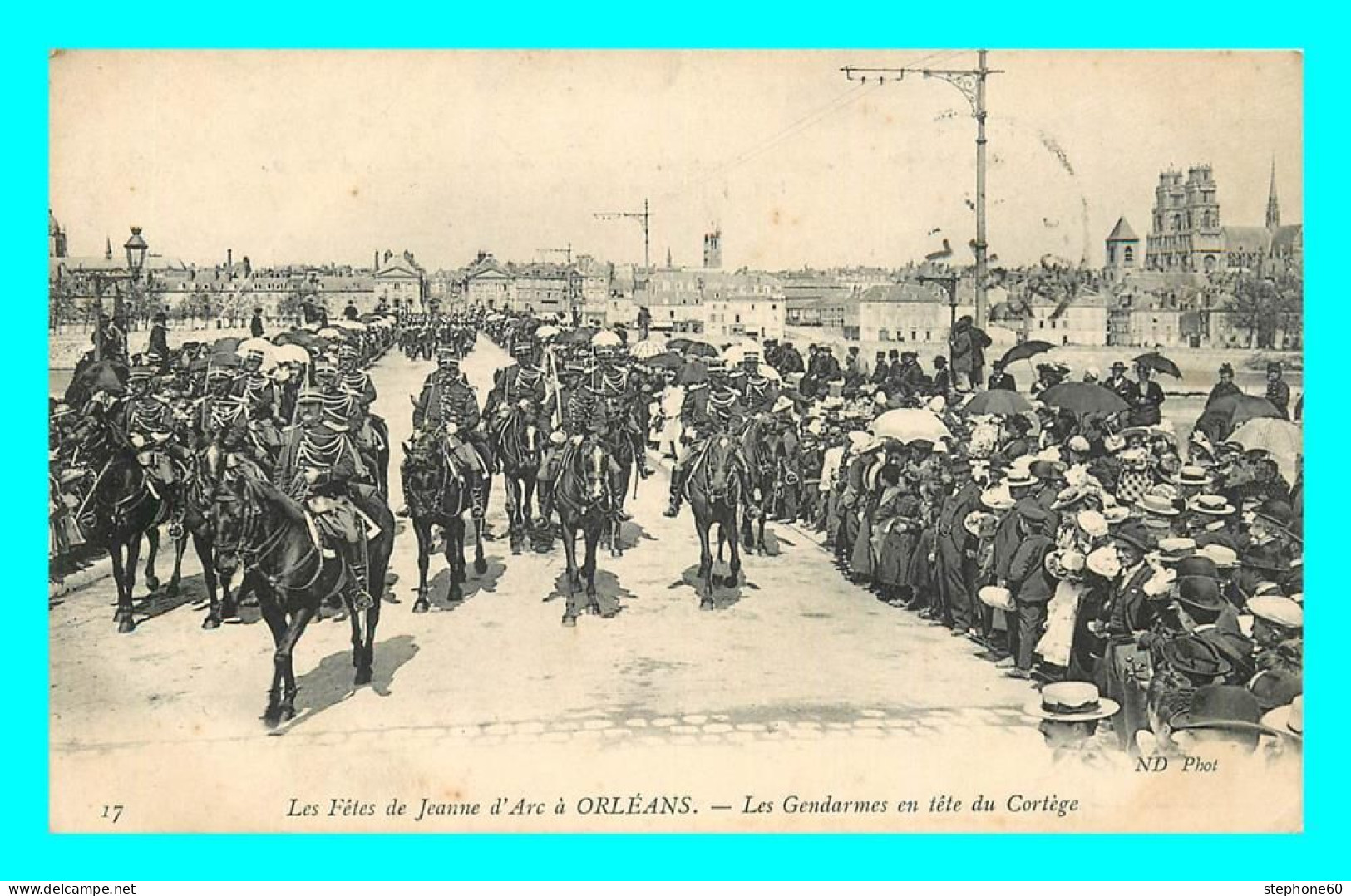 A793 / 055 45 - ORLEANS Fetes De Jeanne D'Arc Les Gendarmes - Orleans