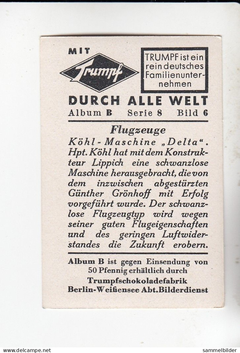 Mit Trumpf Durch Alle Welt  Flugzeuge Hpt Köhl Maschine Delta       B Serie 8 #6 Von 1933 - Zigarettenmarken