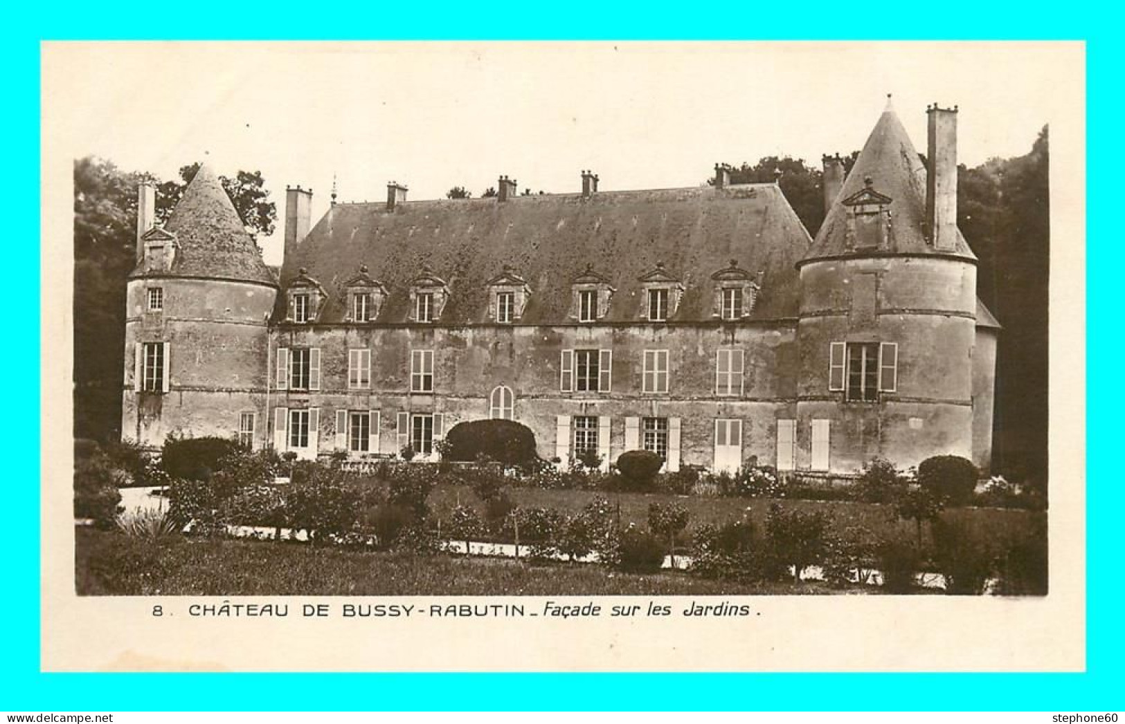 A800 / 063 21 - Chateau De BUSSY RABUTIN Facade Sur Les Jardins - Autres & Non Classés