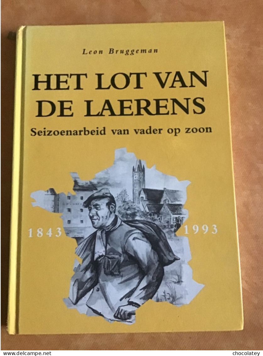 Het Lot Van De Laerens Seizoenarbeid Nord Du France Hooglede 1993 - Histoire