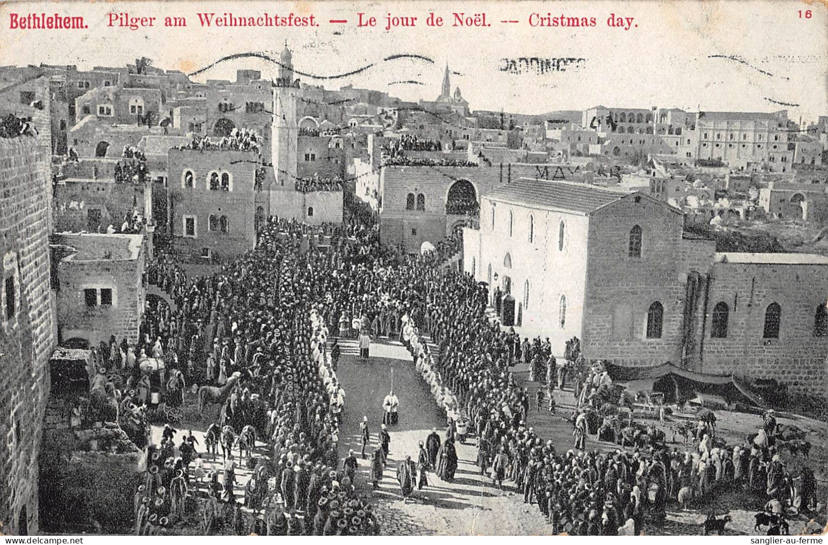 CPA / PALESTINE / BETHLEHEM / LE JOUR DE NOEL / PILGER AM WEIHNACHTSFEST - Palestine