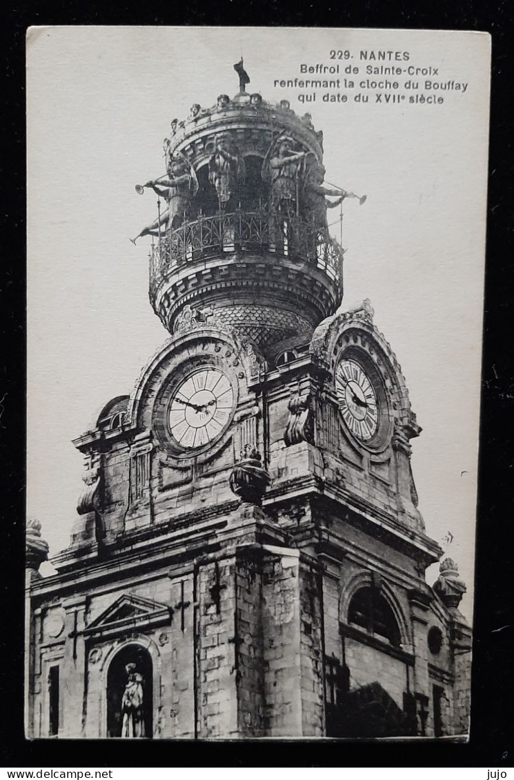 44 - NANTES -Beffroi De Sainte Croix  Renfermant La Cloche Du Bouffay Qui Date De XVIIe Siècle - Nantes