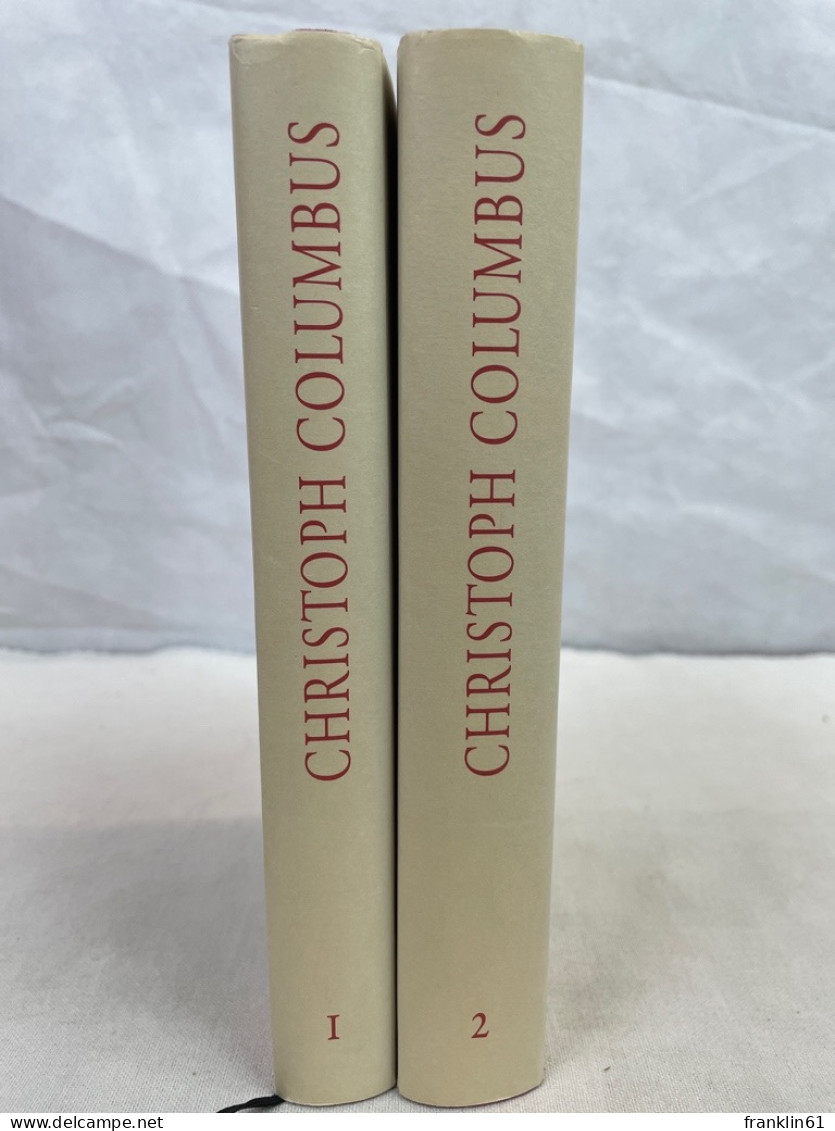 Christoph Columbus. Dokumente Seines Lebens Und Seiner Reisen. Band 1 Und 2. - Andere & Zonder Classificatie