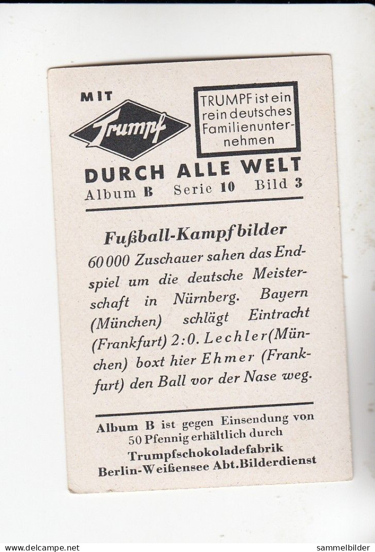 Mit Trumpf Durch Alle Welt  Fußball- Kampfbilder Bayern München - Eintracht Frankfurt    B Serie 10 #3 Von 1933 - Sigarette (marche)