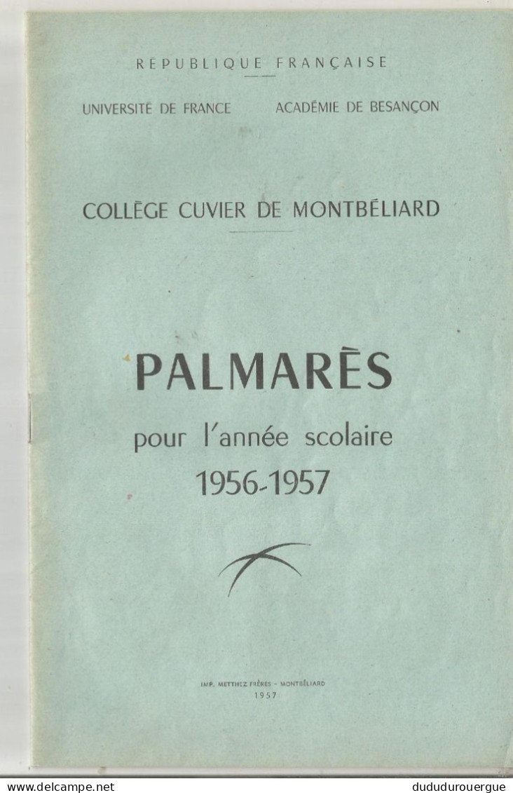 COLLEGE CUVIER DE MONTBELIARD , PALMARES POUR L ANNEE SCOLAIRE 1956/57 - Diplomas Y Calificaciones Escolares