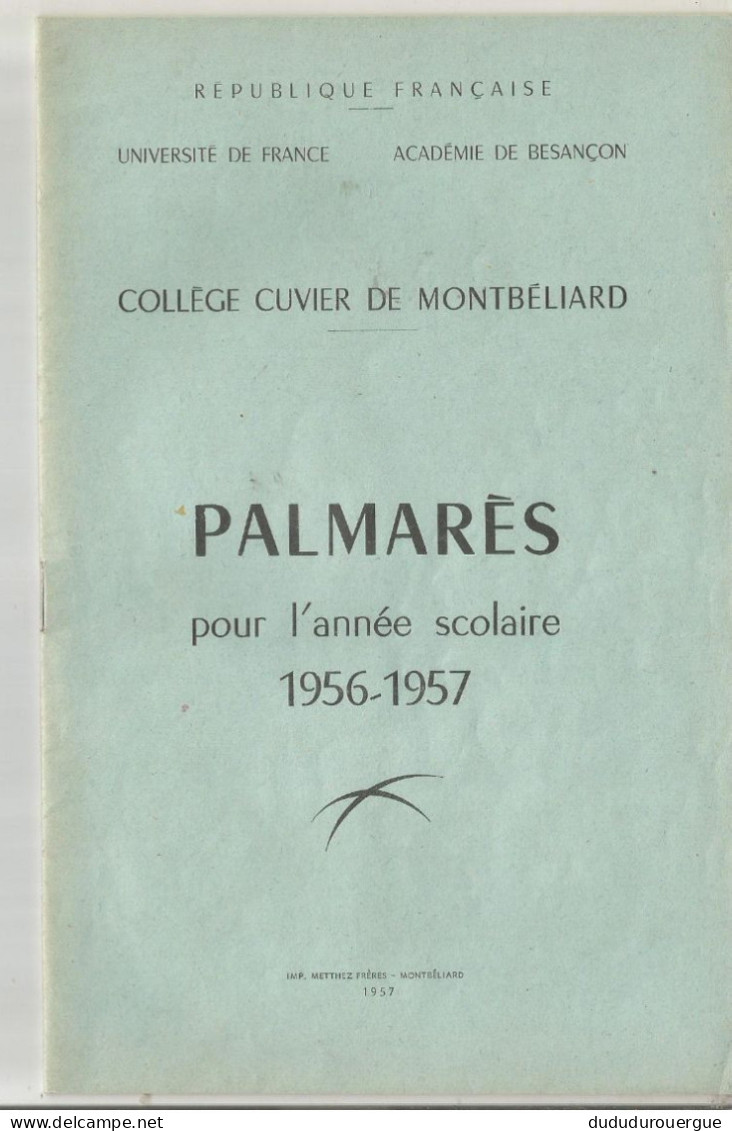 COLLEGE CUVIER DE MONTBELIARD , PALMARES POUR L ANNEE SCOLAIRE 1956/57 - Diploma & School Reports