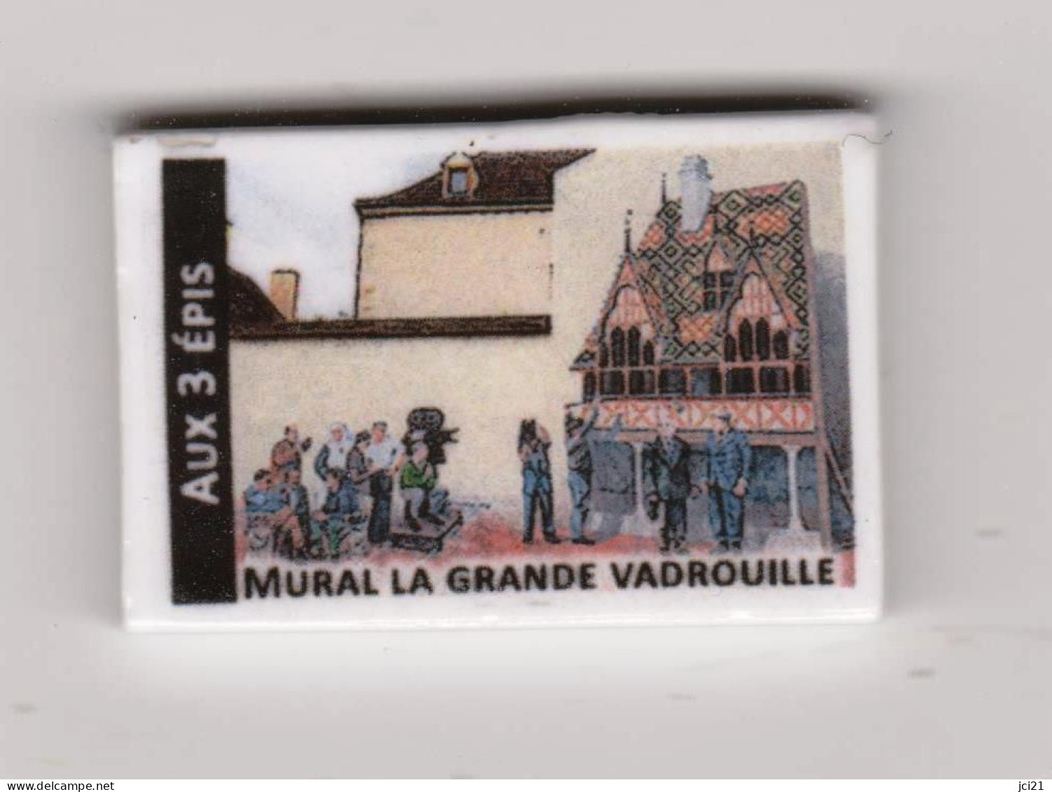 FÈVE 2024 Clamecy " BEAUNE - Mural De La Grande Vadrouille " Fève Colas Originale Et Exclusive _Dfèv107a&b - Regio's