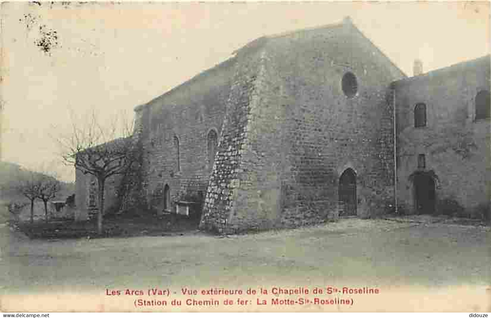 83 - Les Arcs - Vue Extérieure De La Chapelle De Ste-Roseline - Station Du Chemin De Fer : La Motte-Ste-Roseline - Corre - Les Arcs