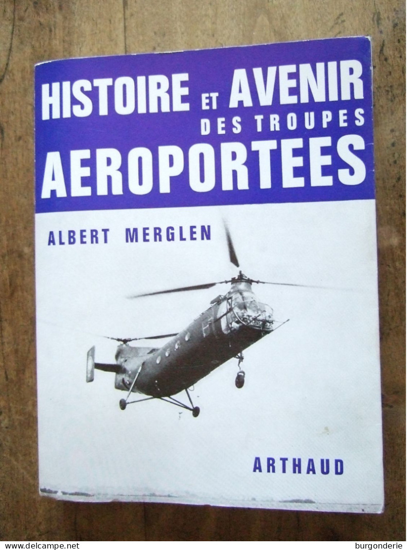 HISTOIRE ET AVENIR DES TROUPES AEROPORTEES / ALBERT MERGLEN / ARTHAUD - Guerra 1939-45