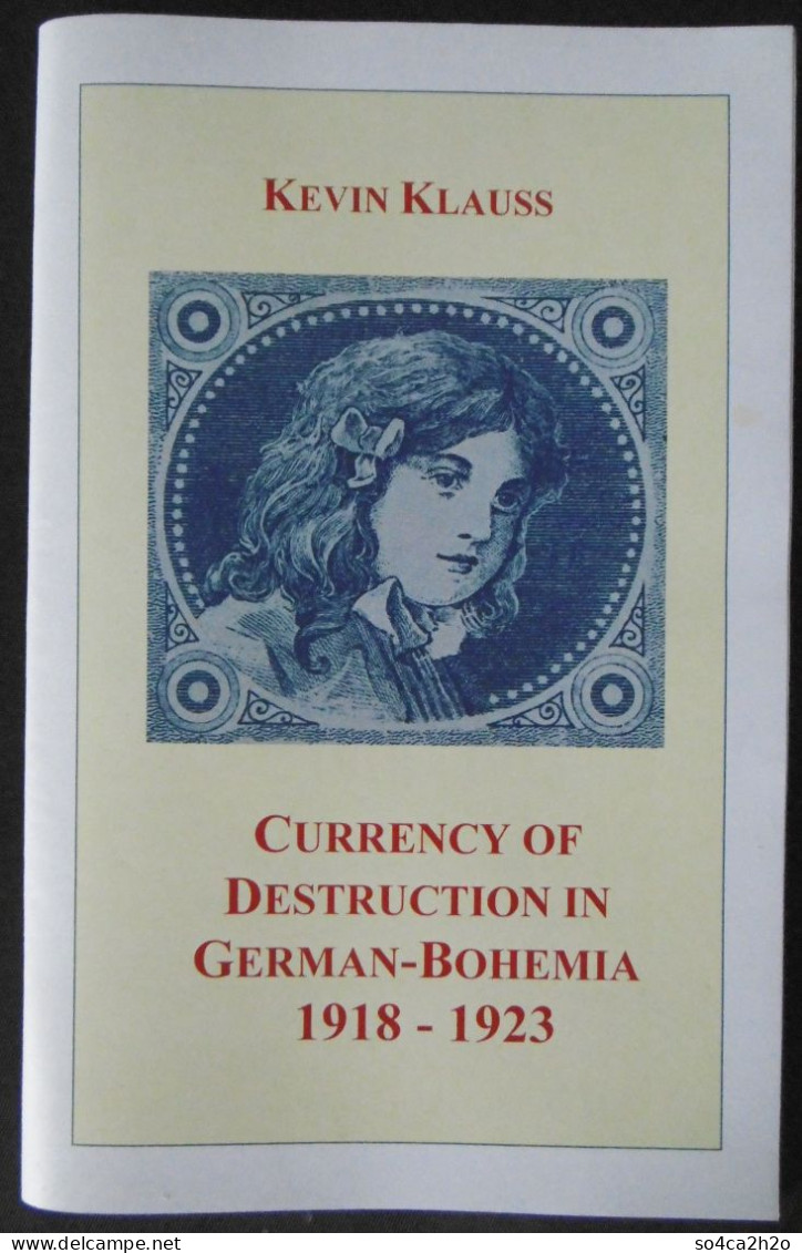 Catalogue Kevin Klauss Currency Of Destruction In German Bohemia 1918-1923 - Libros & Software