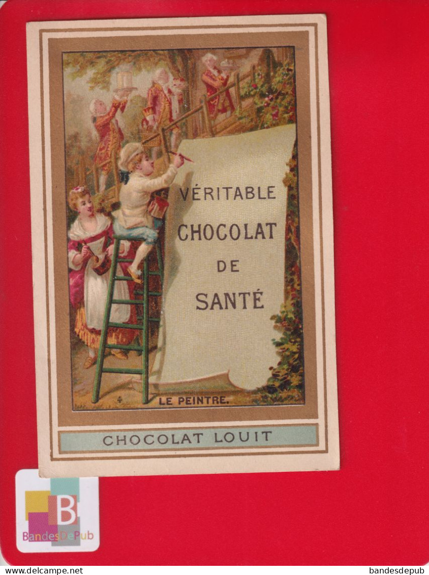 Chocolat LOUIT Jolie Chromo Thème Composition Affiche Le Peintre Peinture échelle Humour Marmiton Pot Confiture - Louit