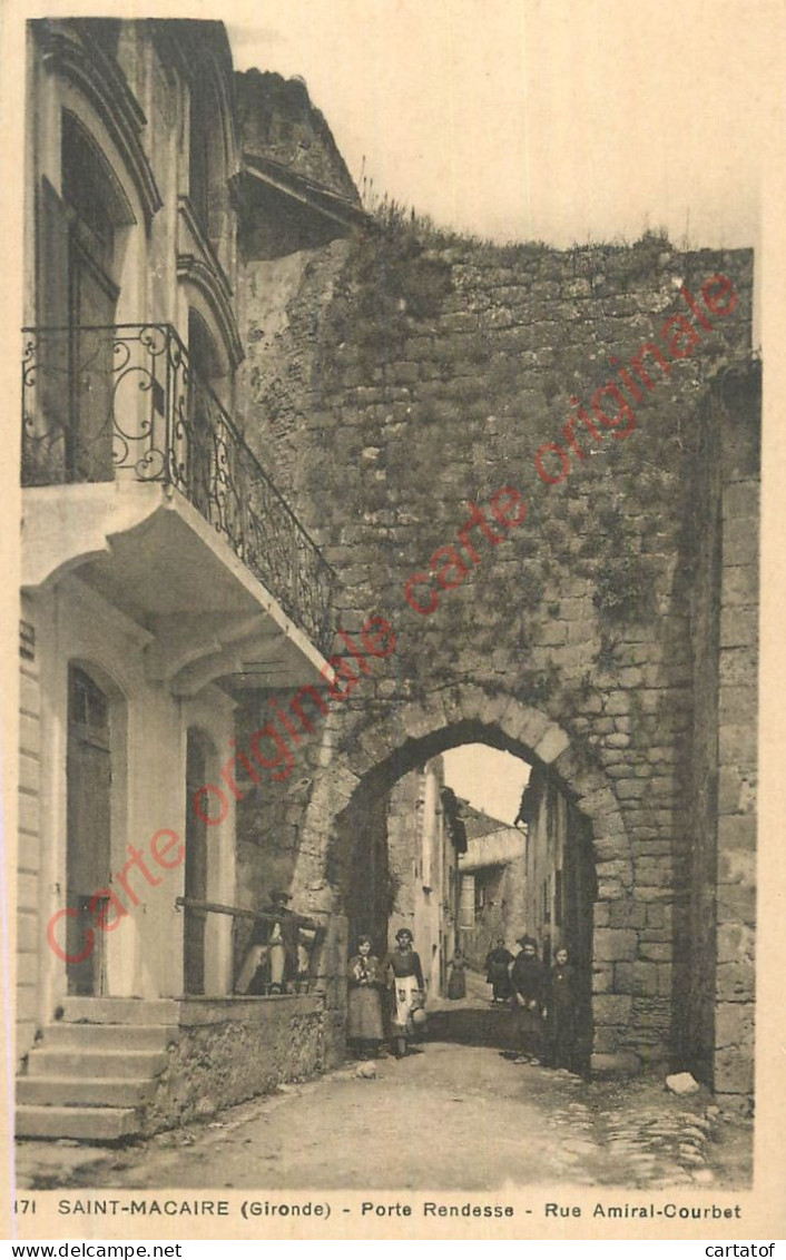 33.  SAINT MACAIRE .  Porte Rendesse . Rue Amiral Courbet . CPA Animée ; - Non Classés