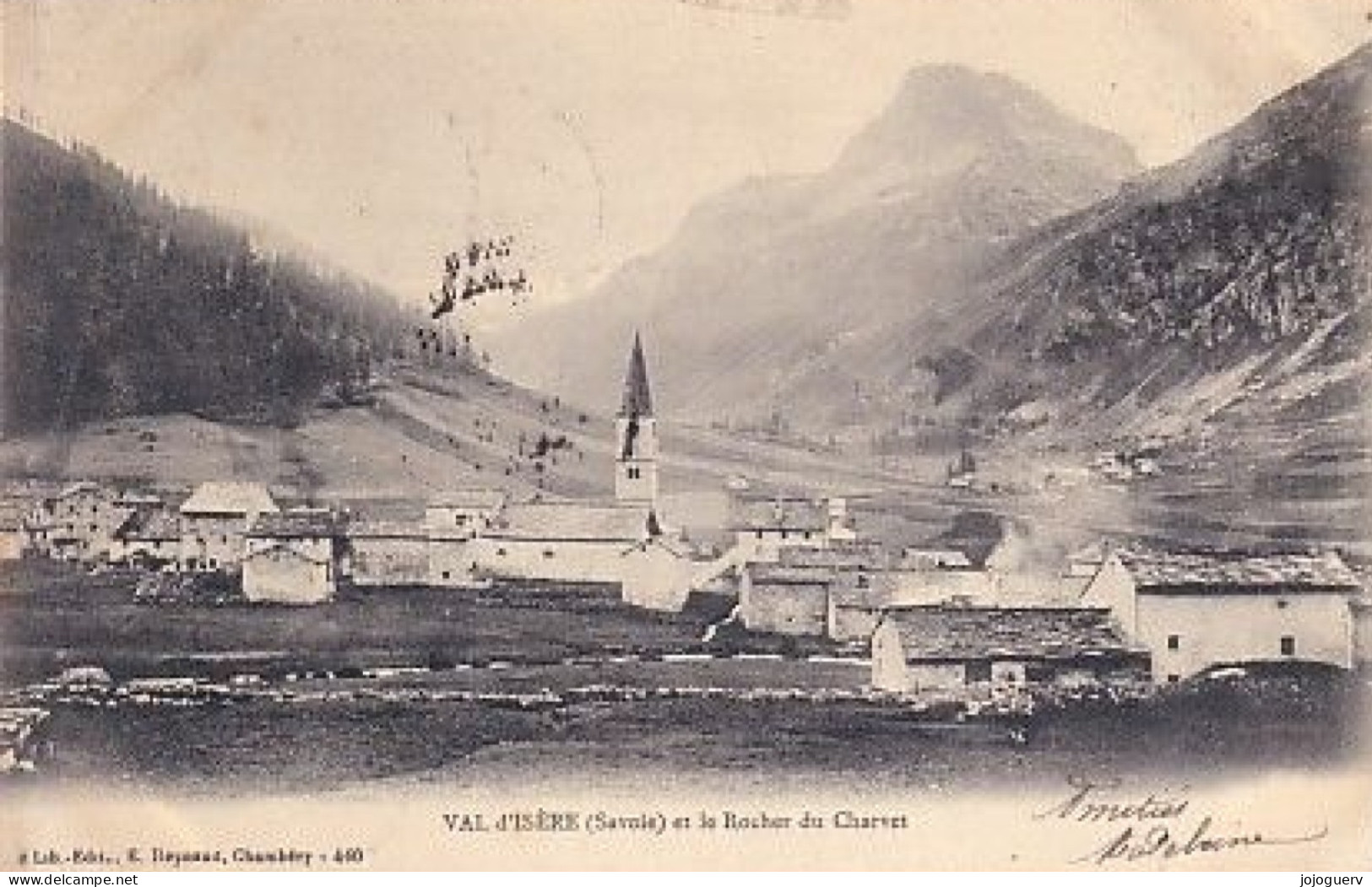 Val D'Isère Et Le Rocher Du Charvet ; éditeur Reynaud Chambéry ( église , Timbrée De Tignes  En 1903 - Val D'Isere