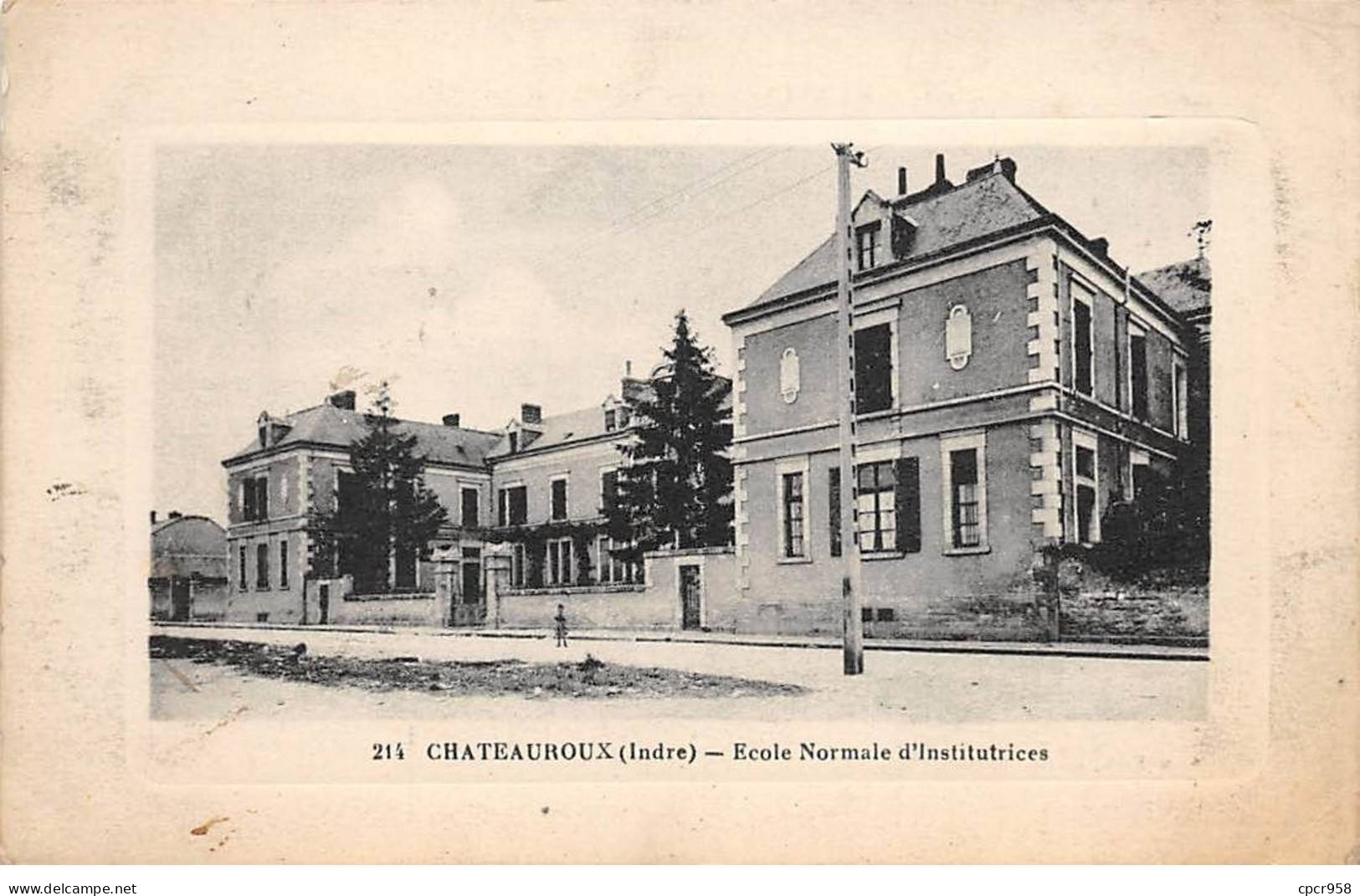 36.AM18520.Châteauroux.N°214.Ecole Normale D'Institutrices - Chateauroux