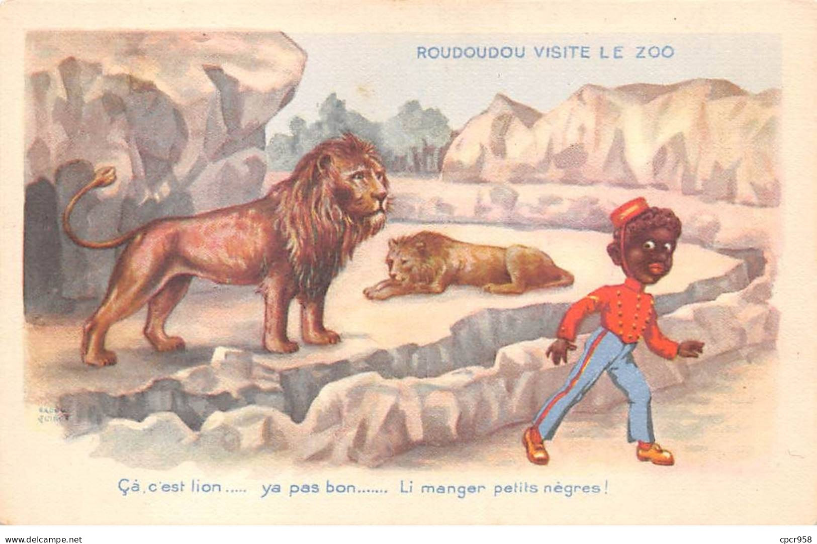 Illustrateur - N°81047 - Roudoudou Visite Le Zoo - Ca, C'est Lion ...ya Pas Bon ... Li Manger Petits Nègres ! - Autres & Non Classés