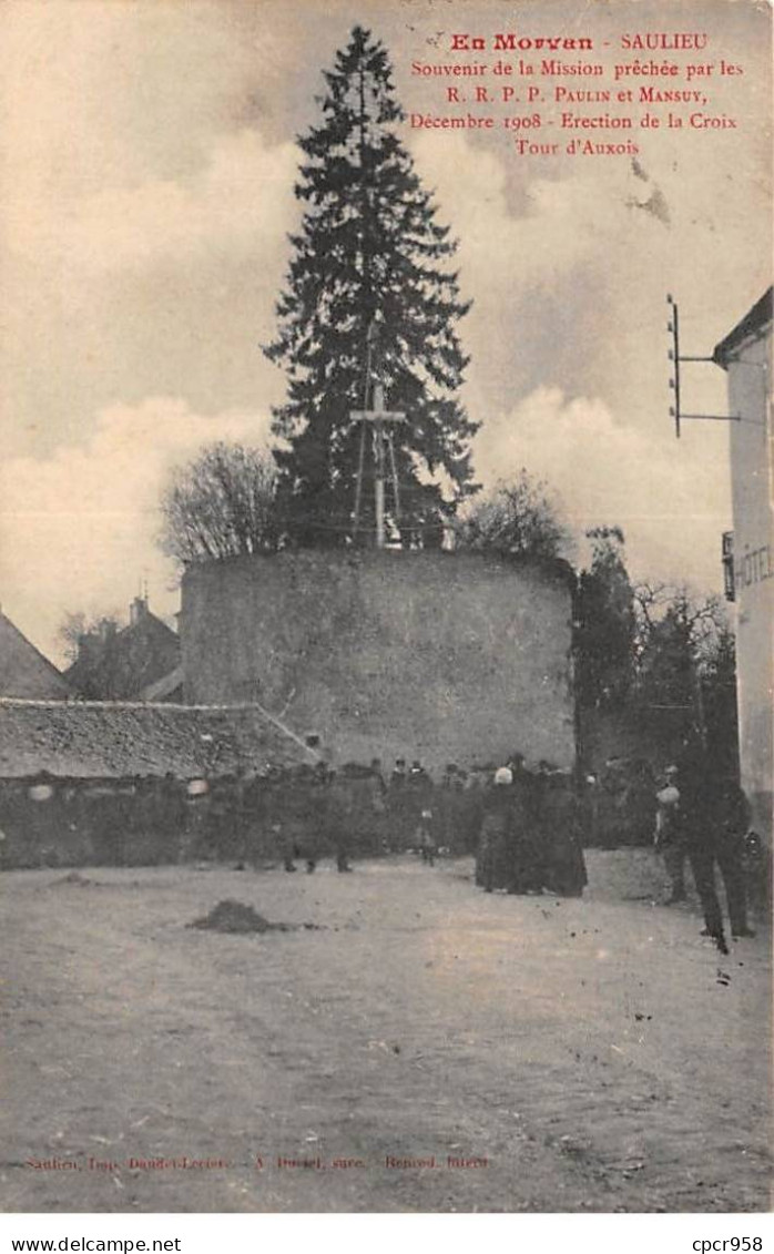 21 - SAULIEU - SAN37121 - Souvenir De La Mission Prêchée Par Les RRPP Paulin Et Mansuy - Décembre 1908 - Saulieu