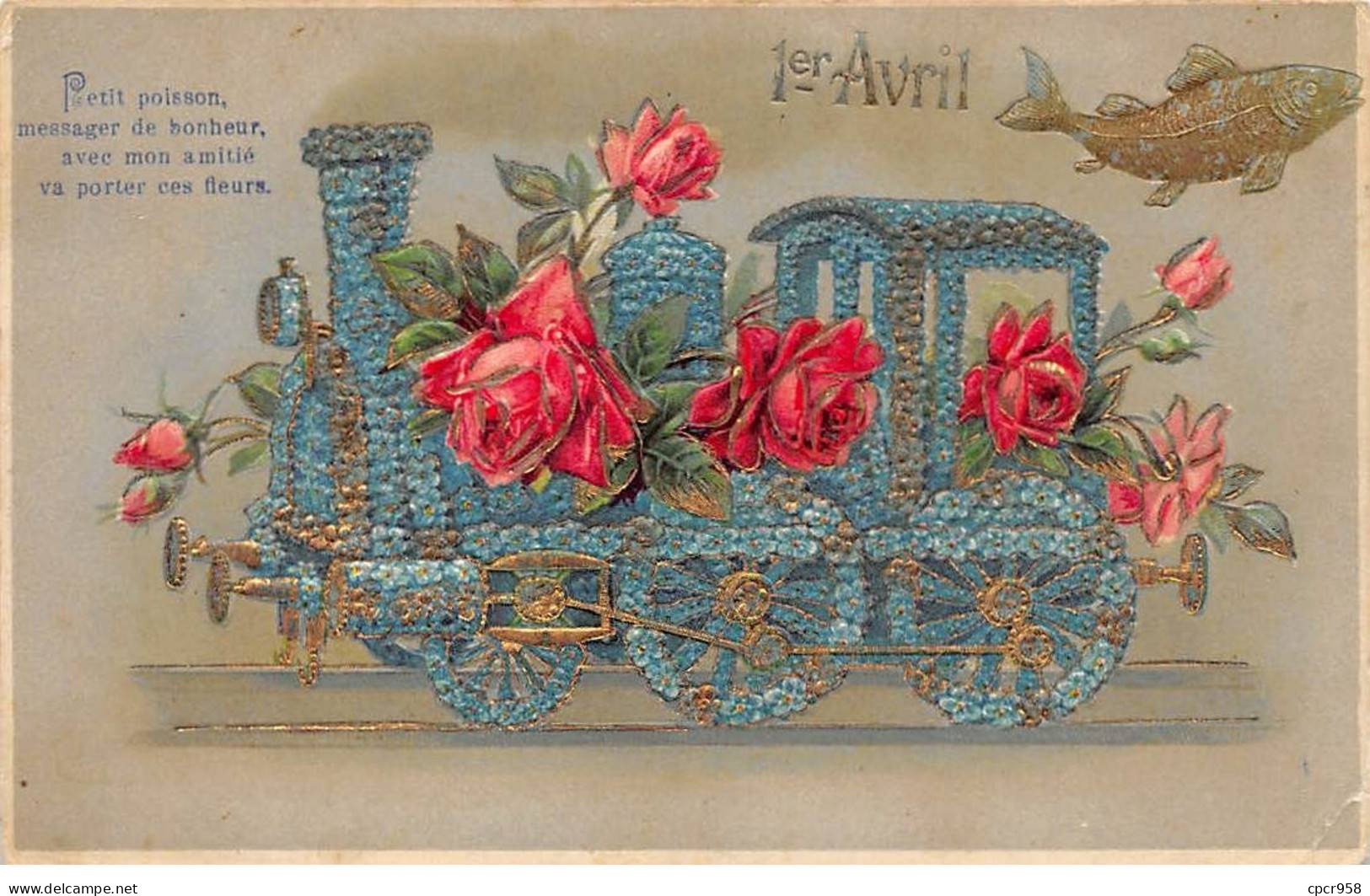 1er Avril - N°81425 - Petit Poisson, Messager De Bonheur... - Locomotive Décorée De Myosotis Et De Roses - Carte Gaufrée - 1er Avril - Poisson D'avril