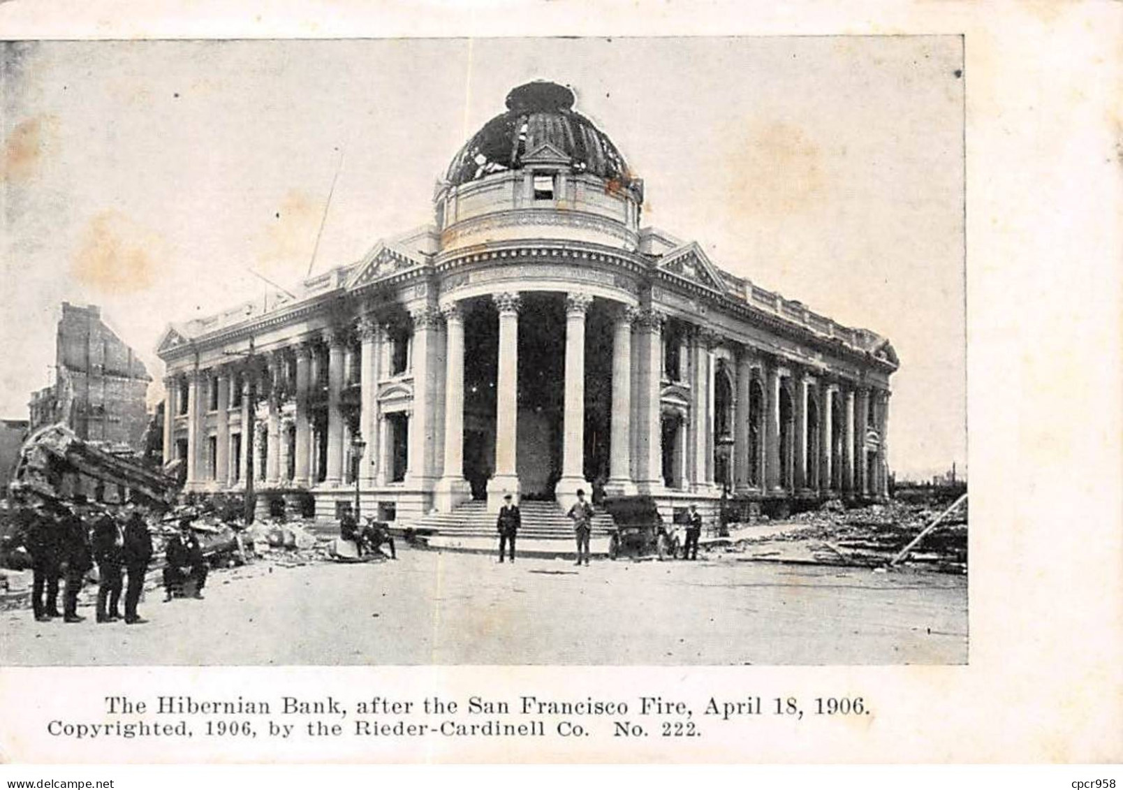 ETATS UNIS - SAN FRANCISCO - SAN39445 - The Hibernian Bank After The Fire, April 18, 1906 - San Francisco