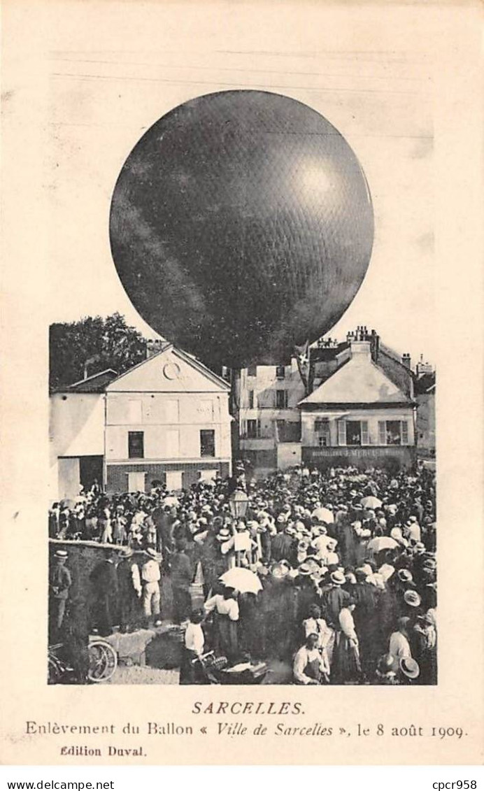 95 - SARCELLES - SAN58616 - Enlèvement Du Ballon "Ville De Sarcelles" Le 8 Août 1909 - Sarcelles