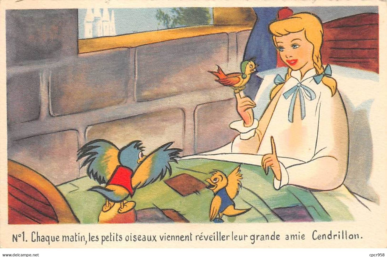 DYSNEY - SAN58641 - Chaque Matin, Les Petits Oiseaux Viennent Réveiller Leur Grande Amie Cendrillon - Autres & Non Classés