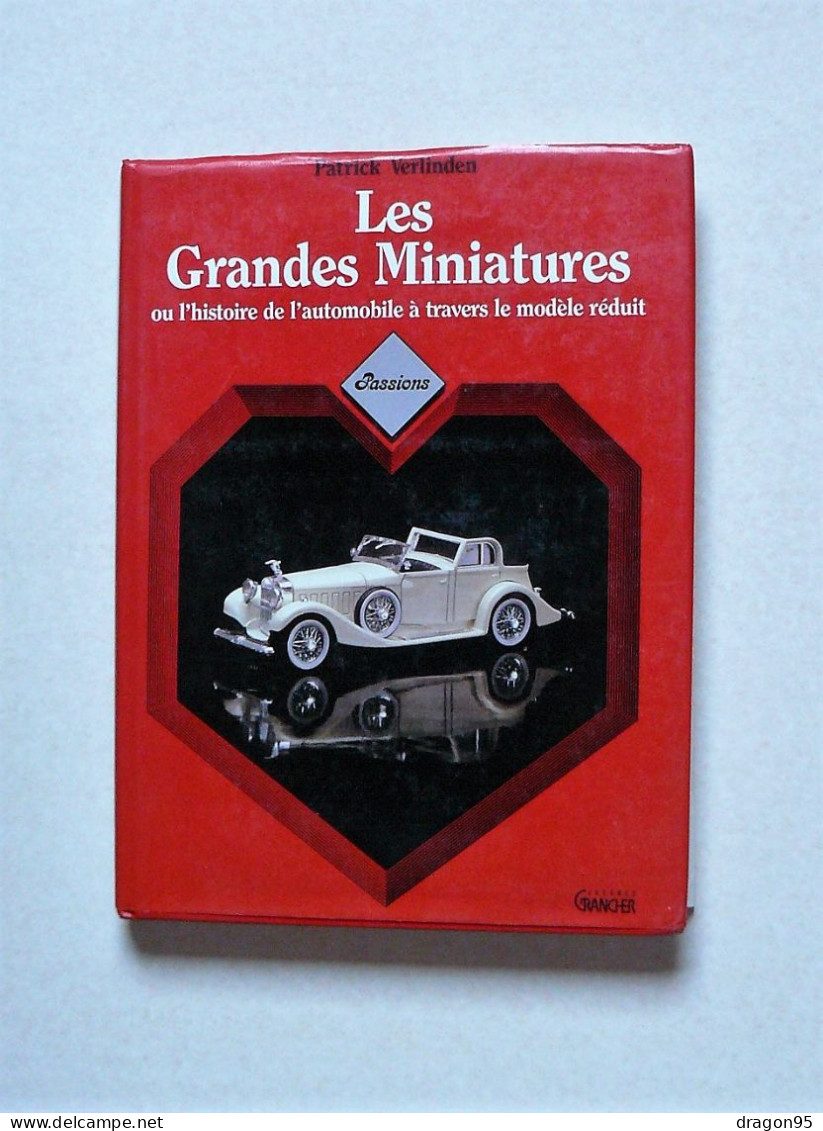 Les Grandes Miniatures - Patrick Verlinden - éditions Grancher - 1989 - LKW, Busse, Baufahrzeuge