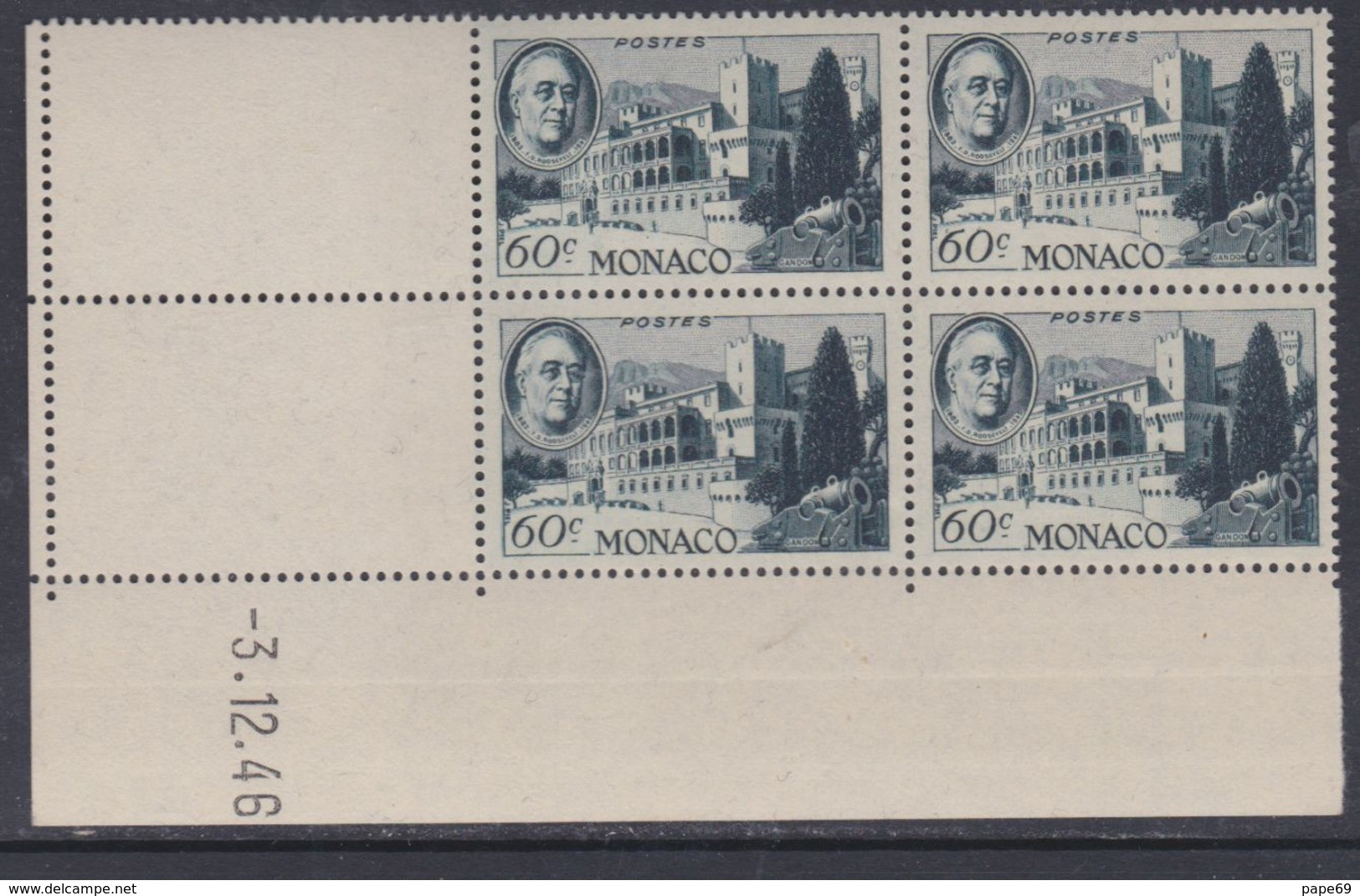 Monaco N° 297 XX Hommage Au Pré. Roosevelt : 60 C. En Bloc De 4 Coin Daté Du 3 . 12 . 46 ;  Sans Charnière, TB - Nuovi