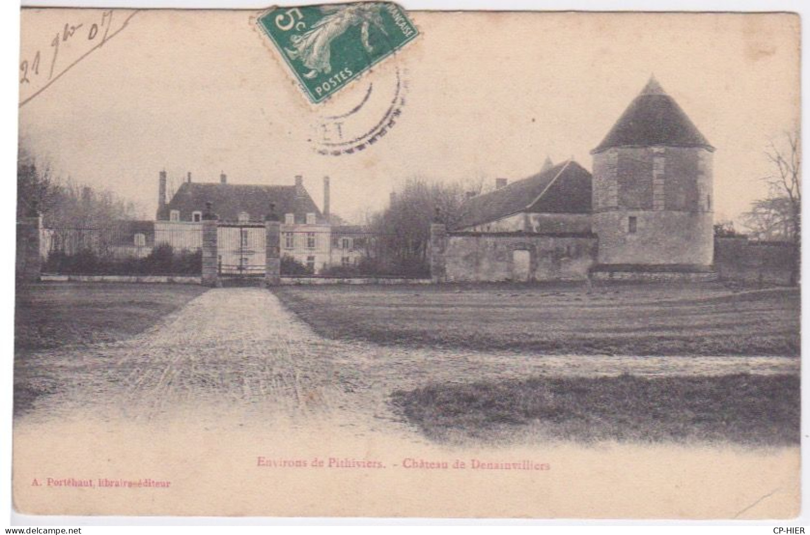 45 - PITHIVIERS ET SES ENVIRONS - CHATEAU DE DENAINVILLIERS 1907 - Pithiviers