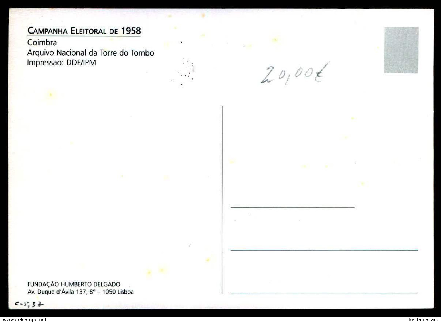 COIMBRA -REPUBLICA -Campanha Eleitoral De 1958 ( Ed. Arquivo Nacional Da Torre Do Tombo/Impressão:DDF/IPM) Carte Postale - Coimbra