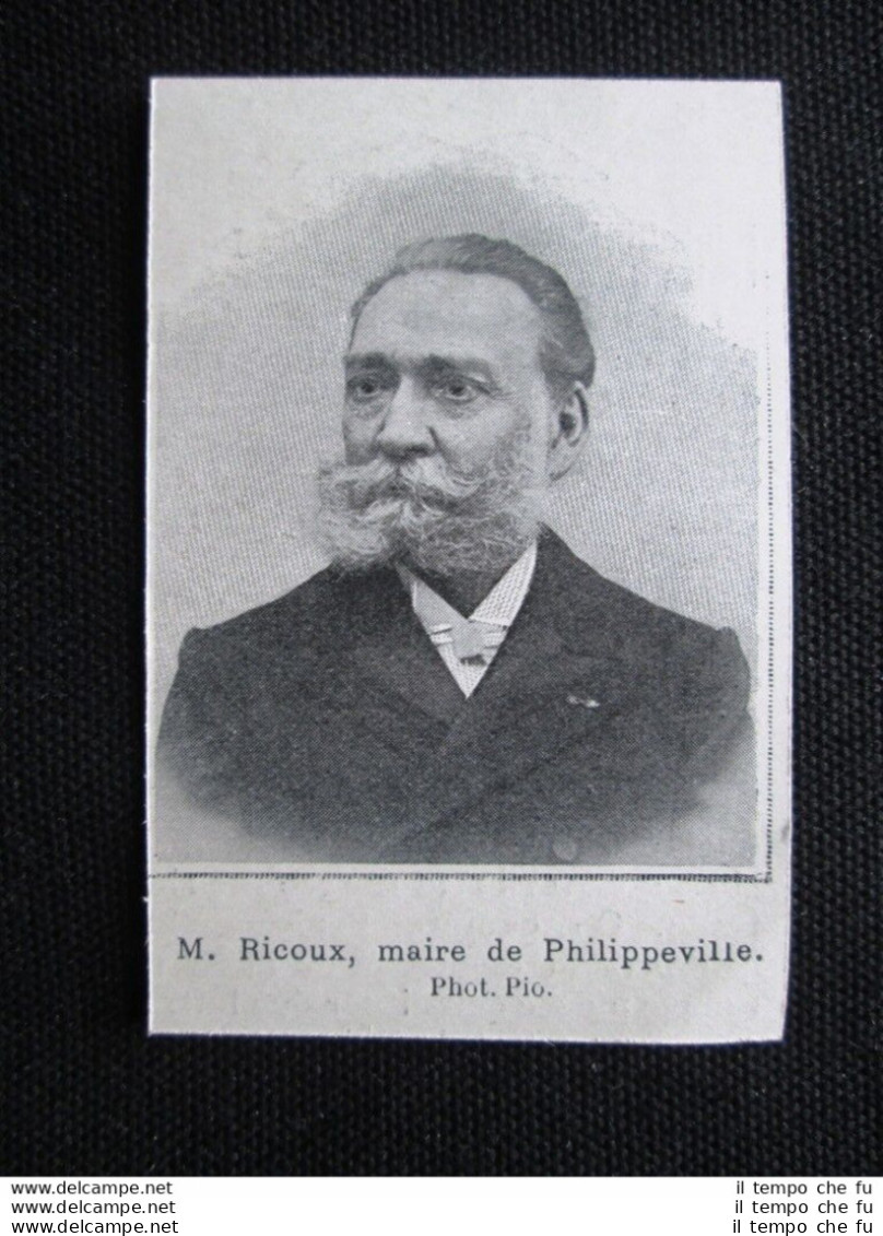 Il Signor Ricoux, Sindaco Di Philippeville (Skikda), In Algeria Stampa Del 1903 - Sonstige & Ohne Zuordnung