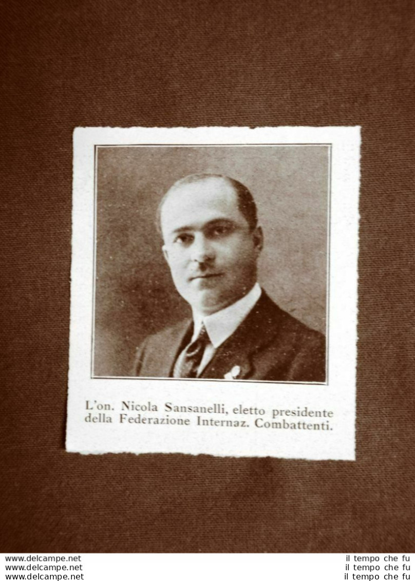 Onorevole Nicola Sansanelli Nel 1927 Eletto Presidente Federazione Combattenti - Otros & Sin Clasificación