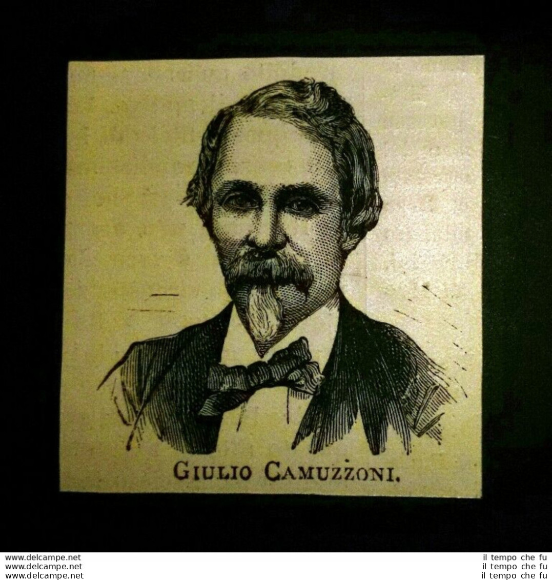 I Nuovi Senatori Del 1876: Giulio Camuzzoni Incisione Del 1876 - Avant 1900