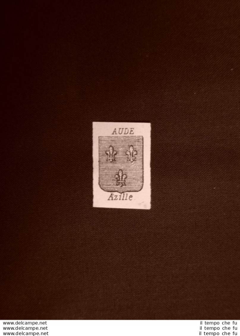 Stemma O Blasone Della Città Di Azille - Francia Anno 1865 Araldica - Voor 1900