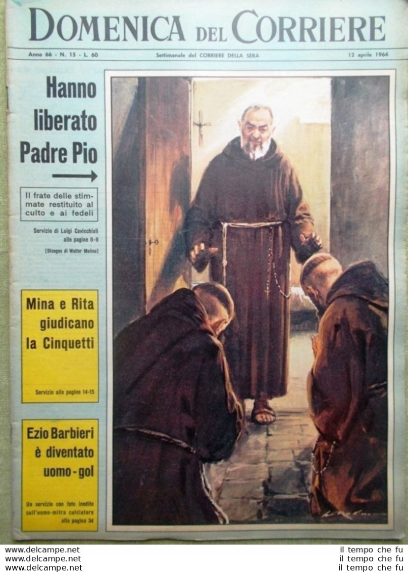 La Domenica Del Corriere 12 Aprile 1964 Padre Pio Frate Cinquetti Tokyo Vittore - Altri & Non Classificati