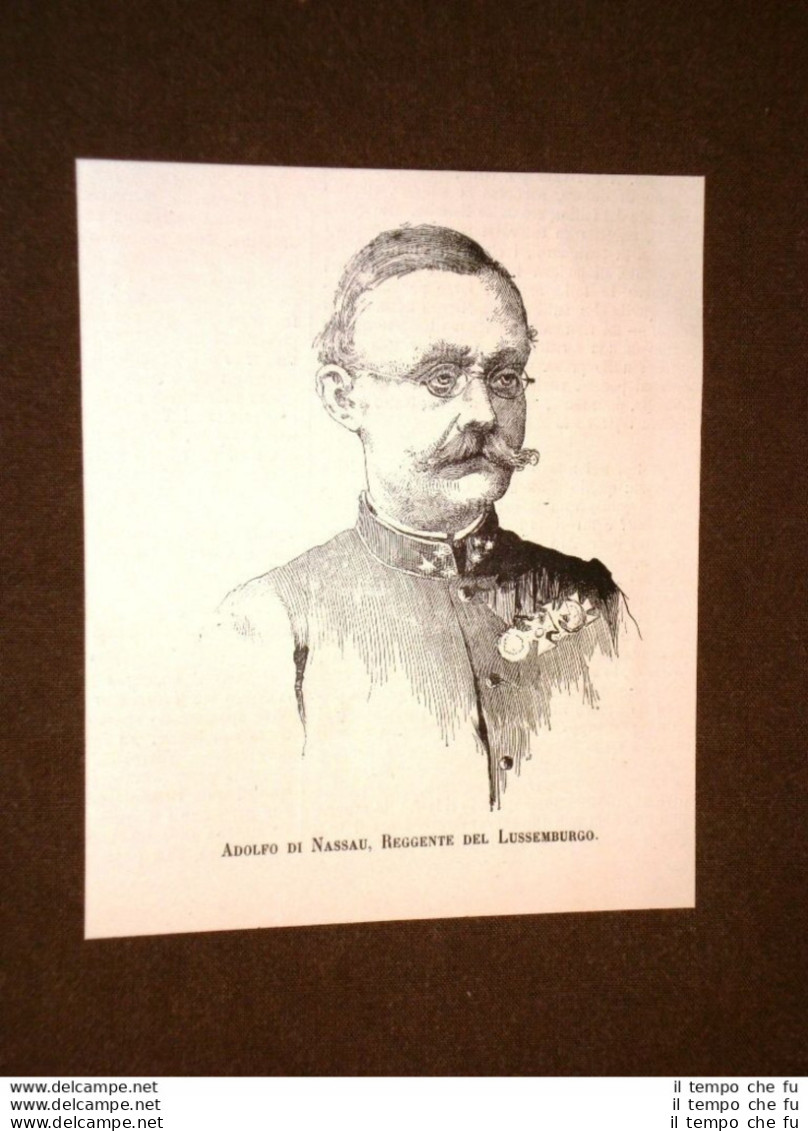 Adolfo Di Lussemburgo Nel 1889 Duca Di Nassau E Granduca Del Lussemburgo - Avant 1900