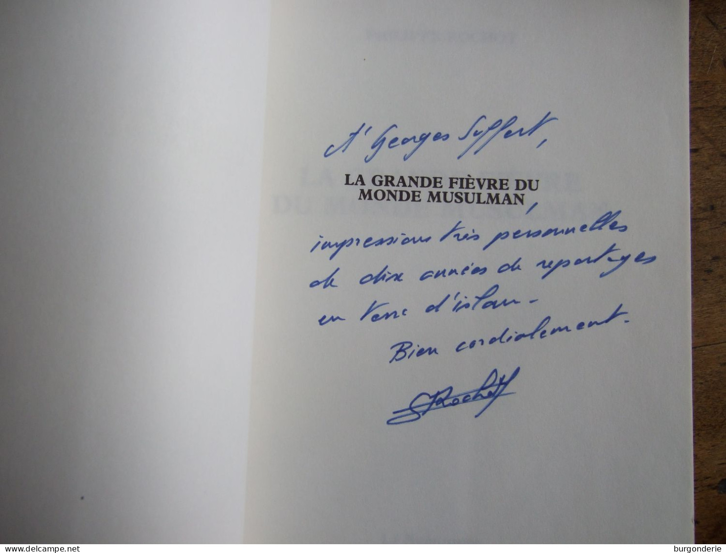 LA GRANDE FIEVRE DU MONDE MUSULMAN / PHILIPPE ROCHOT / 1981 - Libros Autografiados
