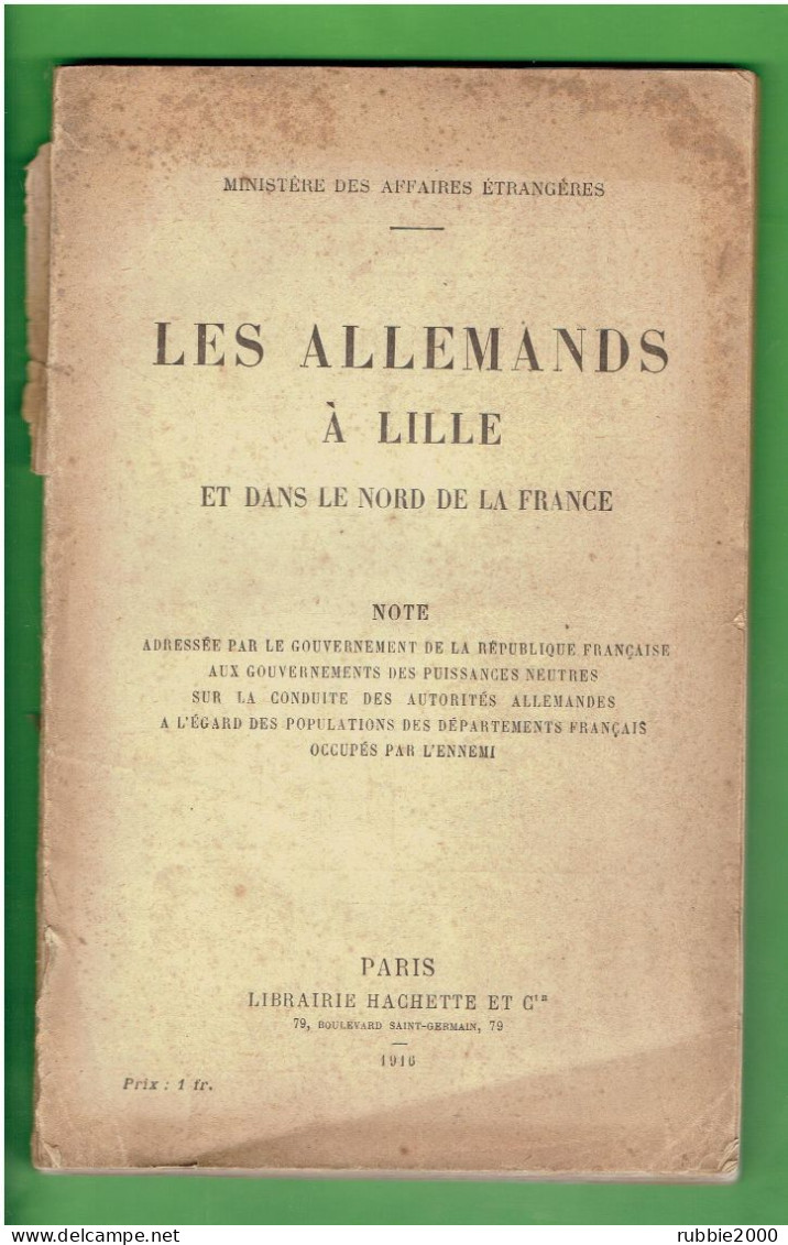 LES ALLEMANDS A LILLE ET DANS LE NORD DE LA FRANCE 1916 GUERRE 1914 1918 OCCUPATION ALLEMANDE - Picardie - Nord-Pas-de-Calais