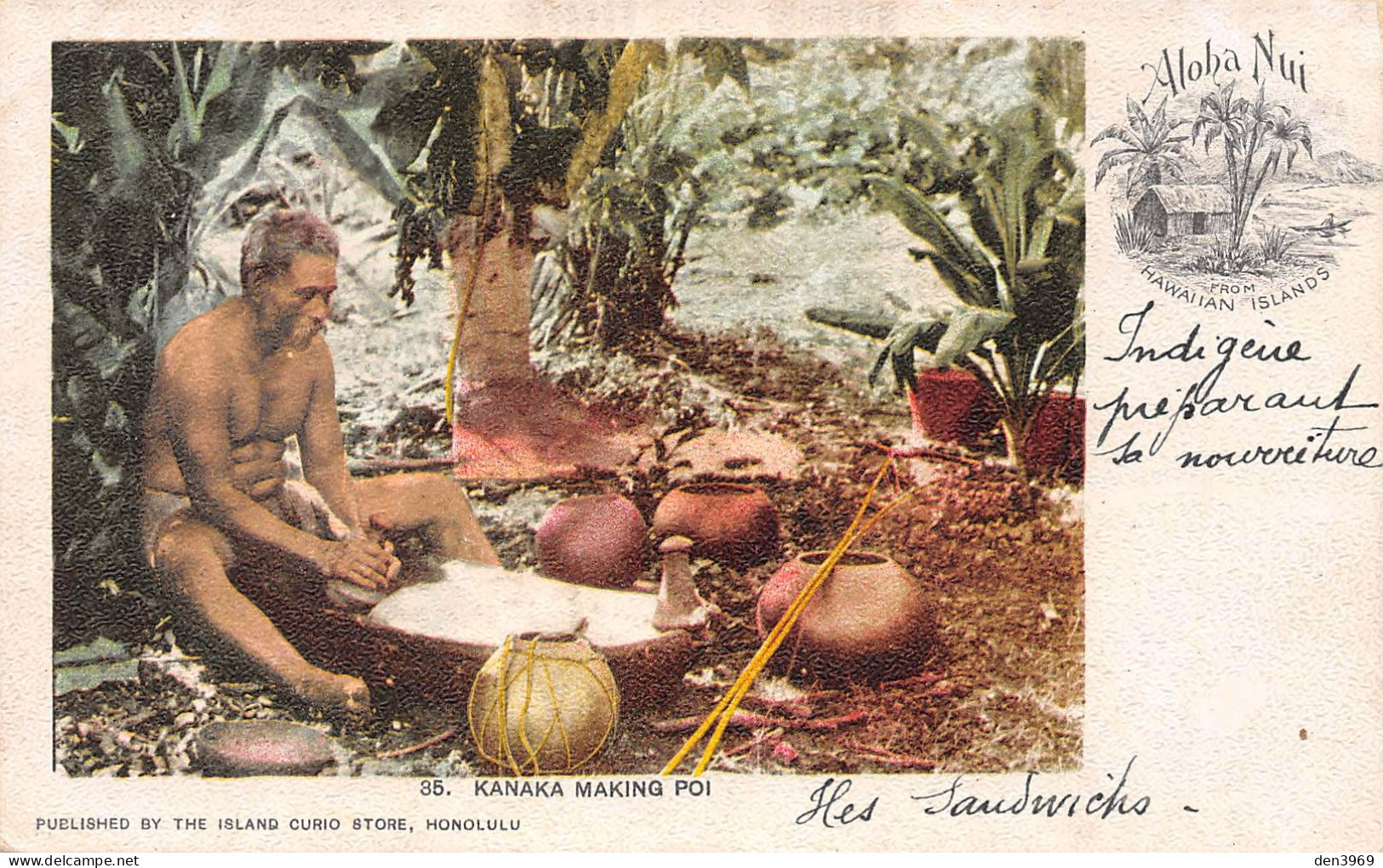 Aloha Nui From HAWAIIAN Islands - Kanaka Making Poi - Published By The Island Curio Store, Honolulu - Ecrit (2 Scans) - Otros & Sin Clasificación